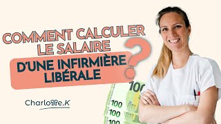 La rémunération dune infirmière libérale  comment la calculer [upl. by Magena900]