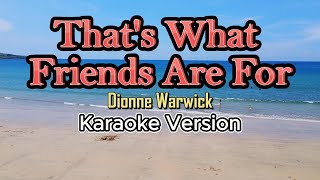 Thats What Friends Are For karaoke [upl. by Molohs]