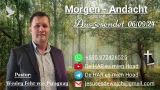 Pastor Wesley Fehr  MorgenAndacht 060924 [upl. by Emili660]