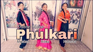 Phulkari  Kaur B Dance  Ritika Sharma  Muskan Khanna  Natasha Yadav  Choreograph  Aman AD [upl. by Graehme]