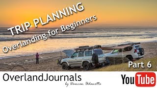 Trip Planning  Overlanding  Offroading for Beginners [upl. by Nemra]