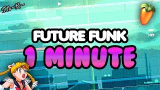 FUTURE FUNK IN 1 MINUTE [upl. by Acyssej713]