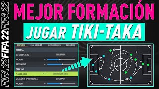 FIFA 22  MEJOR FORMACIÓN para JUGAR TIKITAKA 🆕 TÁCTICAS E INSTRUCCIONES✅ [upl. by Relyks]