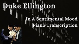 Duke Ellington amp John Coltrane  In A Sentimental Mood piano transcription [upl. by Saied]