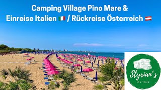 Camping Village Pino Mare Lignano Einreise Italien 🇮🇹 Rückreise Österreich 🇦🇹 in CoronaZeiten [upl. by Delp569]