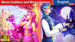 Moon Goddess and Moon Unicorn 🦄 👰 Bedtime Stories 🌛 Fairy Tales in English WOAFairyTalesEnglish [upl. by Roane]