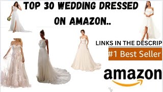 AMAZON TOP 30 WEDDING DRESSES ALL SIZES LINK IN THE DESCRIPTION [upl. by Dodge143]