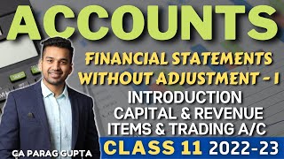 Class 11 ACCOUNTS 202223  Financial Statements Without Adjustment  1  INTRODUCTION [upl. by Lizbeth]