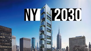 NEW YORK 2030  Nová Éra Gigantických Mrakodrapů v New Yorku [upl. by Nikolaos667]