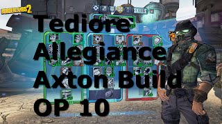 Tediore Allegiance Axton Build  Borderlands 2  OP 10 [upl. by Hild102]