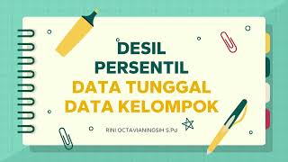 Desil dan Persentil Data Tunggal dan Data Kelompok Statistikapart7 [upl. by Nnalatsyrc]