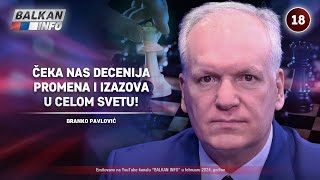 INTERVJU Branko Pavlović  Čeka nas decenija velikih promena i izazova u celom svetu 922024 [upl. by Graves]