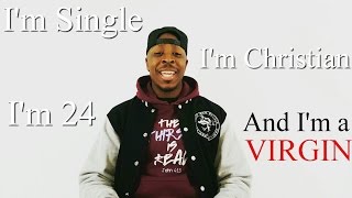 Im 24 Single Christian And I am a VIRGIN [upl. by Akimed183]