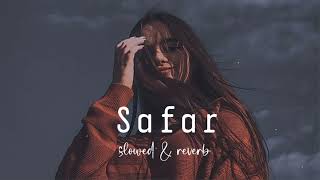 Safar slowed and reverbslowed and reverb [upl. by Ahsikal]