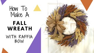 How to Make a Fall Wreath with a Simple Raffia Bow  Fall Wreath Ideas  DecoExchange Tutorial [upl. by Norraa]