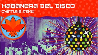 Habanera del Disco  Chiptune Remix [upl. by Edrick]