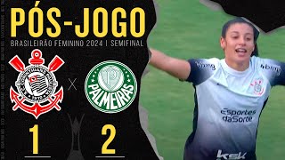 AO VIVO 🔴 CORINTHIANS 1X2 PALMEIRAS  PÓSJOGO  SEMIFINAL BRASILEIRÃO FEMININO 2024 [upl. by Kciwdahc]