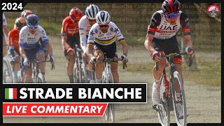 Strade Bianche 2024 Live Commentary  Tadej Pogacar vs Tom Pidcock vs Visma Lease A Bike [upl. by Lilybel189]