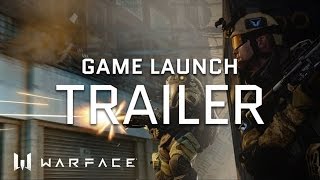 Warface  Trailer  Game Launch [upl. by Berni]