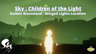 Winged Light Locations in Golden Wasteland  Sky Children of the Light [upl. by Anolla]