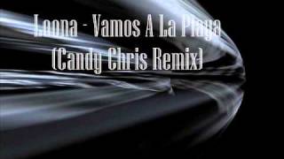 Loona  Vamos A La Playa Candy Chris Remix [upl. by Einahpats]