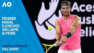 Federer Nadal Djokovic Williams amp More  Rally for Relief Event  Australian Open 2020 [upl. by Lorenza]