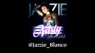 Jazzie Blanco  Nasty Ft Kaira Dupree [upl. by Enialahs]