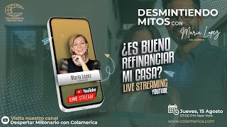 Live Stream Desmintiendo mitos  ¿Es un buen momento para refinanciar mi casa [upl. by Id934]