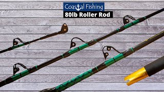 80lb Roller Stand Up Rod  Coastal Fishing [upl. by Nomaid]