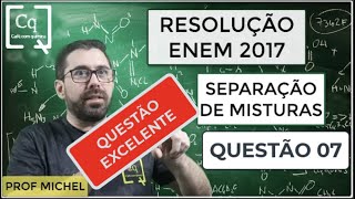 ALERTA DE QUESTÃO MUITO BOA  ENEM 2017  SEPARAÇÃO DE MISTURAS  QUESTÃO 07 [upl. by Ilka]