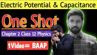 Class12 Chapter2 Oneshot  Electric Potential and Capacitance full chapter 202324  CBSE JEE NEET [upl. by Namar]