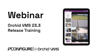 Orchid VMS 233 Release Training Webinar [upl. by Reba]