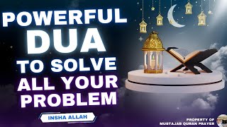 YOU ARE LUCKY TODAY THIS IS A POWERFUL DUA TO SOLVE ALL YOUR PROBLEMS INSHA ALLAH [upl. by Alexio]