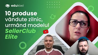 10 produse vândute zilnic urmând modelul SellerClub Elite [upl. by Nortna250]