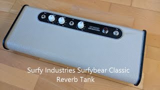 Pedal Demo Surfy Industries Surfybear classic reverb tank [upl. by Nytsyrk704]