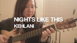 NIGHTS LIKE THIS  KEHLANI COVER [upl. by Kira]