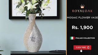 Royaloak  Mosaic Flower Vase [upl. by Drobman]