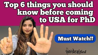 Top 6 things You should Know before coming for PhD in USA  My Personal Experience [upl. by Akinak]