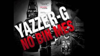 Yazzer G  No Bin Mes Sloperij Inc [upl. by Aleacin872]