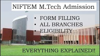 NIFTEM MTech AdmissionMtech Food Technology and other branchesEligibilityMTech Foreign Exchange [upl. by Fruin]