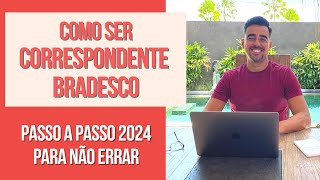 Como ser Correspondente Bancário Bradesco em 2024  Vale a pena Aprova [upl. by Suryc157]