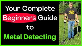 Your Complete Beginners Guide To Metal Detecting GETTING STARTED [upl. by Anerehs159]