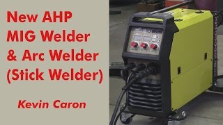 Introducing the New AlphaMIG 250 MIG Welder  Arc Welder  Kevin Caron [upl. by Stoat]