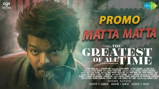 Exclusive  GOAT 4th Single MATTA Song Promo  Thalapathy Vijay [upl. by Kulda]