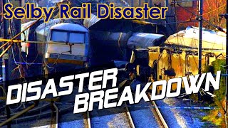 The Selby Rail Disaster  DISASTER BREAKDOWN [upl. by Adroj471]