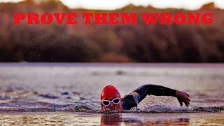 Prove Them Wrong  Triathlon Motivation 2017 [upl. by Enetsirk]