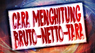 Cara Menghitung Bruto Netto Tara [upl. by Kilar]