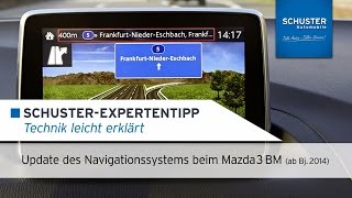 Update Navigationssystem Mazda 3 BM ab Bj 2014  Schuster Automobile Tutorial [upl. by Pierre]