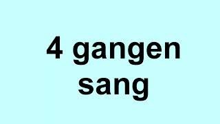 4 gangen sang  gangetabellen sanger [upl. by Meeks]