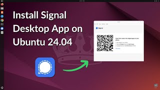 How to Install and Use Signal Desktop App on Ubuntu 2404 LTS [upl. by Asenav]